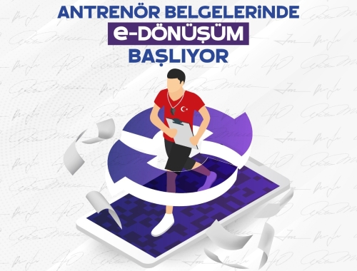 ANTRENÖR BELGELERİNDE e-DÖNÜŞÜM BAŞLIYOR